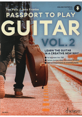 Passport To Play Guitar. Vol. 2 : Learn the Guitar in a creative new way (odkaz v elektronickém katalogu)