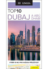 TOP 10 - Dubaj a Abú Dhabí  (odkaz v elektronickém katalogu)