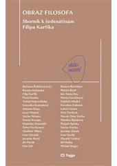 Obraz filosofa : sborník k šedesátinám Filipa Karfíka  (odkaz v elektronickém katalogu)