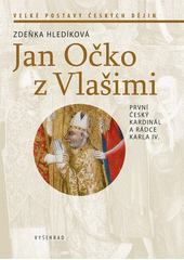 Jan Očko z Vlašimi : první český kardinál a rádce Karla IV.  (odkaz v elektronickém katalogu)