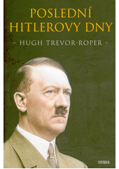 Poslední Hitlerovy dny  (odkaz v elektronickém katalogu)