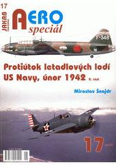 Protiútok letadlových lodí US Navy, únor 1942. 2. část  (odkaz v elektronickém katalogu)