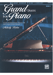 Grand Duets for Piano : 5 Late Intermediate Pieces for One Piano, Four Hands. Book 6  (odkaz v elektronickém katalogu)