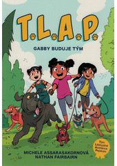 T.L.A.P. Gabby buduje tým  (odkaz v elektronickém katalogu)