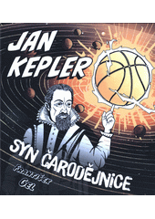 Jan Kepler : syn čarodějnice (odkaz v elektronickém katalogu)