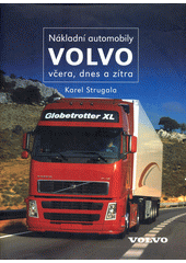 Nákladní automobily Volvo včera, dnes a zítra  (odkaz v elektronickém katalogu)