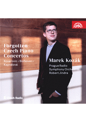 Forgotten Czech Piano Concertos (odkaz v elektronickém katalogu)