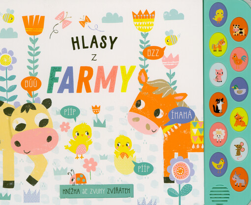 Hlasy z farmy : knížka se zvuky zvířátek / ilustrace: Louise Anglicas