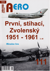 První, stíhací, Zvolenský 1951-1961  (odkaz v elektronickém katalogu)
