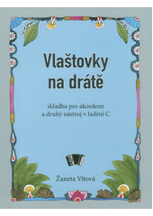 Vlaštovky na drátě : akordeon (odkaz v elektronickém katalogu)