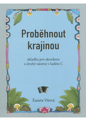 Proběhnout krajinou : akordeon (odkaz v elektronickém katalogu)