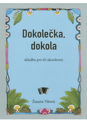 Dokolečka dokola : akordeon (odkaz v elektronickém katalogu)