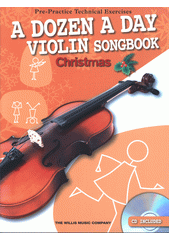 A Dozen A Day Violin Songbook: Christmas (odkaz v elektronickém katalogu)