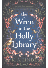 The Wren in the Holly Library  (odkaz v elektronickém katalogu)