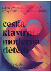 Česká klavírní moderna dětem (odkaz v elektronickém katalogu)