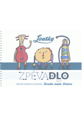 Zpěvadlo - písničky pro děti z Divadla loutek (odkaz v elektronickém katalogu)