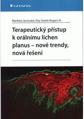 Terapeutický přístup k orálnímu lichen planus - nové trendy, nová řešení  (odkaz v elektronickém katalogu)