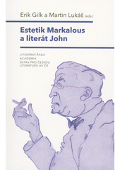 Estetik Markalous a literát John  (odkaz v elektronickém katalogu)