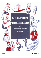 Allerlei Spielzeug : 15 Fünffinger Stücke für Klavier (odkaz v elektronickém katalogu)