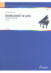 Dedicated to you : 12 Emotional Pieces : for piano (odkaz v elektronickém katalogu)