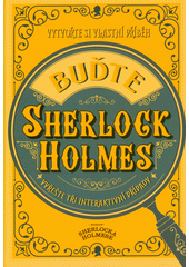 Buďte Sherlock Holmes  (odkaz v elektronickém katalogu)