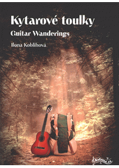 Kytarové toulky = Guitar wanderings  (odkaz v elektronickém katalogu)