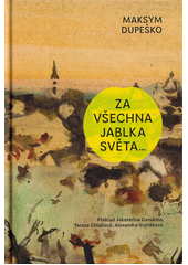 Za všechna jablka světa...  (odkaz v elektronickém katalogu)