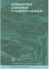 Středověké cestopisy v Českých zemích  (odkaz v elektronickém katalogu)