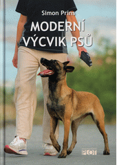 Moderní výcvik psů  (odkaz v elektronickém katalogu)