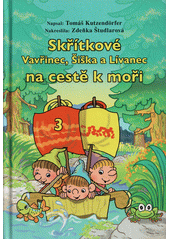 Skřítkové Vavřinec, Šiška a Lívanec na cestě k moři  (odkaz v elektronickém katalogu)