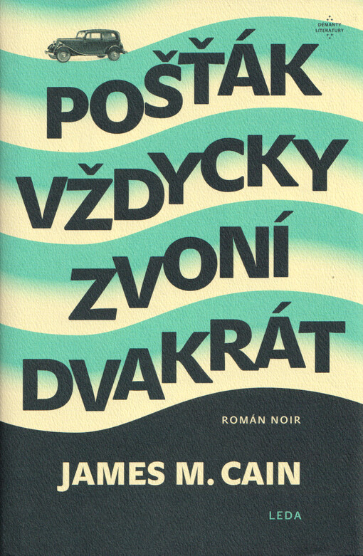 Pošťák vždycky zvoní dvakrát : román noir