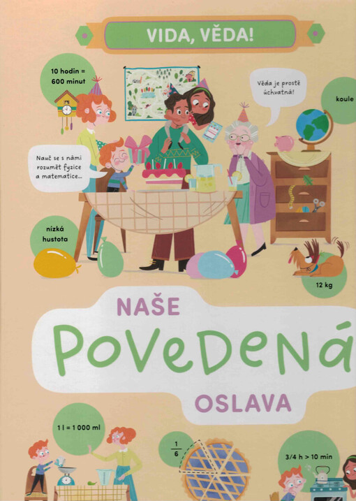 Naše povedená oslava / napsaly Lenka Chytilová a Helena Haraštová ; ilustrovala Xiana Teimoy