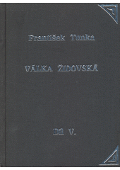 Válka židovská : pravdivý příběh Adolfa Hitlera. Díl V., (Rej čarodějnic)  (odkaz v elektronickém katalogu)