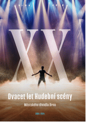 XX : dvacet let Hudební scény (odkaz v elektronickém katalogu)