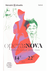 Opera: NOVA : festival soudobé opery Praha 14.6.-22.6 2024 (odkaz v elektronickém katalogu)