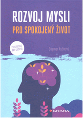 Rozvoj mysli pro spokojený život  (odkaz v elektronickém katalogu)