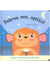 Dobrou noc, opičko!  (odkaz v elektronickém katalogu)