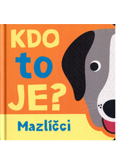 Kdo to je?. Mazlíčci  (odkaz v elektronickém katalogu)