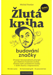 Žlutá kniha budování značky  (odkaz v elektronickém katalogu)