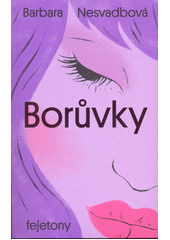 Borůvky : fejetony  (odkaz v elektronickém katalogu)