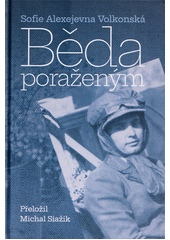 Běda poraženým : vae victis : vzpomínky  (odkaz v elektronickém katalogu)