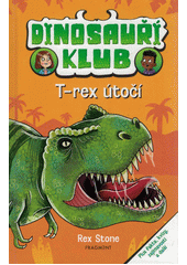 Dinosauří klub. T-rex útočí  (odkaz v elektronickém katalogu)