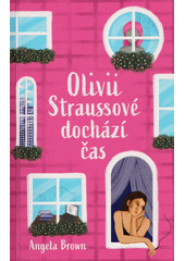 Olivii Straussové dochází čas  (odkaz v elektronickém katalogu)