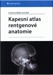 Kapesní atlas rentgenové anatomie  (odkaz v elektronickém katalogu)