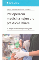 Perioperační medicína nejen pro praktické lékaře  (odkaz v elektronickém katalogu)