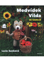 Medvídek Vilda se raduje  (odkaz v elektronickém katalogu)