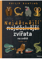 Nejděsnější* nejděsivější zvířata na světě : *nebo ne?  (odkaz v elektronickém katalogu)