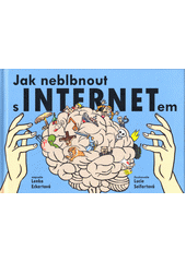 Jak neblbnout s internetem  (odkaz v elektronickém katalogu)