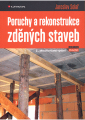 Poruchy a rekonstrukce zděných staveb  (odkaz v elektronickém katalogu)