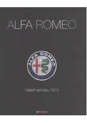 Alfa Romeo : vášeň od roku 1910  (odkaz v elektronickém katalogu)